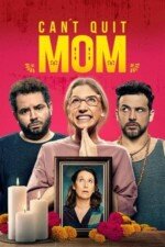 Movie Can’t Quit Mom