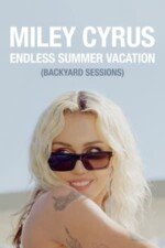 Movie Miley Cyrus – Endless Summer Vacation (Backyard Sessions)