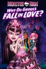 Movie Monster High: Why Do Ghouls Fall in Love?