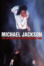 Movie Michael Jackson: Live in Bucharest – The Dangerous Tour