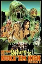 Movie Return to… Return to Nuke ‘Em High aka Vol. 2