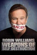 Movie Robin Williams: Weapons of Self Destruction