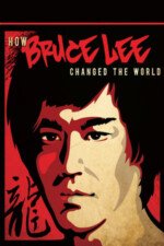 Movie How Bruce Lee Changed the World