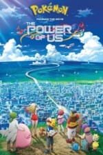 Movie Pokémon the Movie: The Power of Us