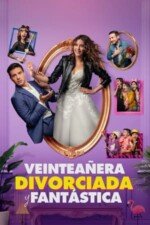 Movie Veinteañera, divorciada y fantástica