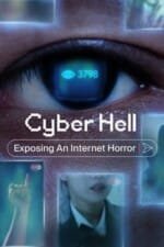 Movie Cyber Hell: Exposing an Internet Horror