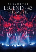 Movie BABYMETAL LEGEND – 43 The Movie