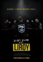 Movie Don’t F**k with Liroy