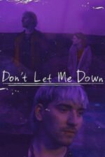 Movie Don’t Let Me Down