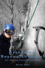 Ascending Beyond Shadows: The Healing Power of Climbing